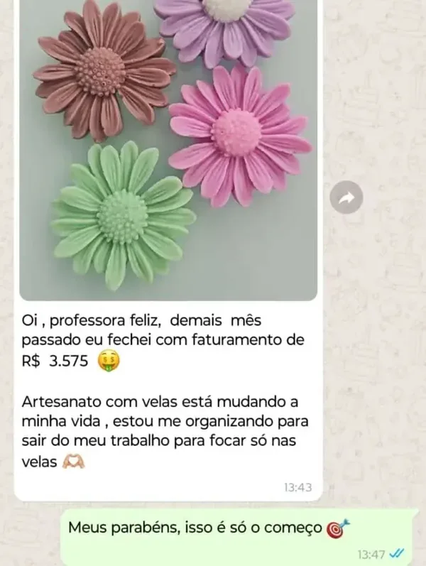 Aluna conta que fechou o mês com R$ 3.575 e que as velas estão mudando a vida dela